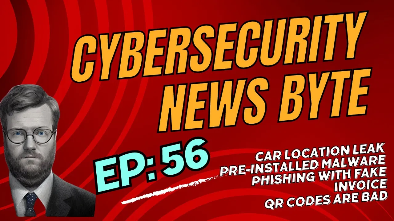 CyberSecurity News Byte Podcast: Episode 56: May 15 2023